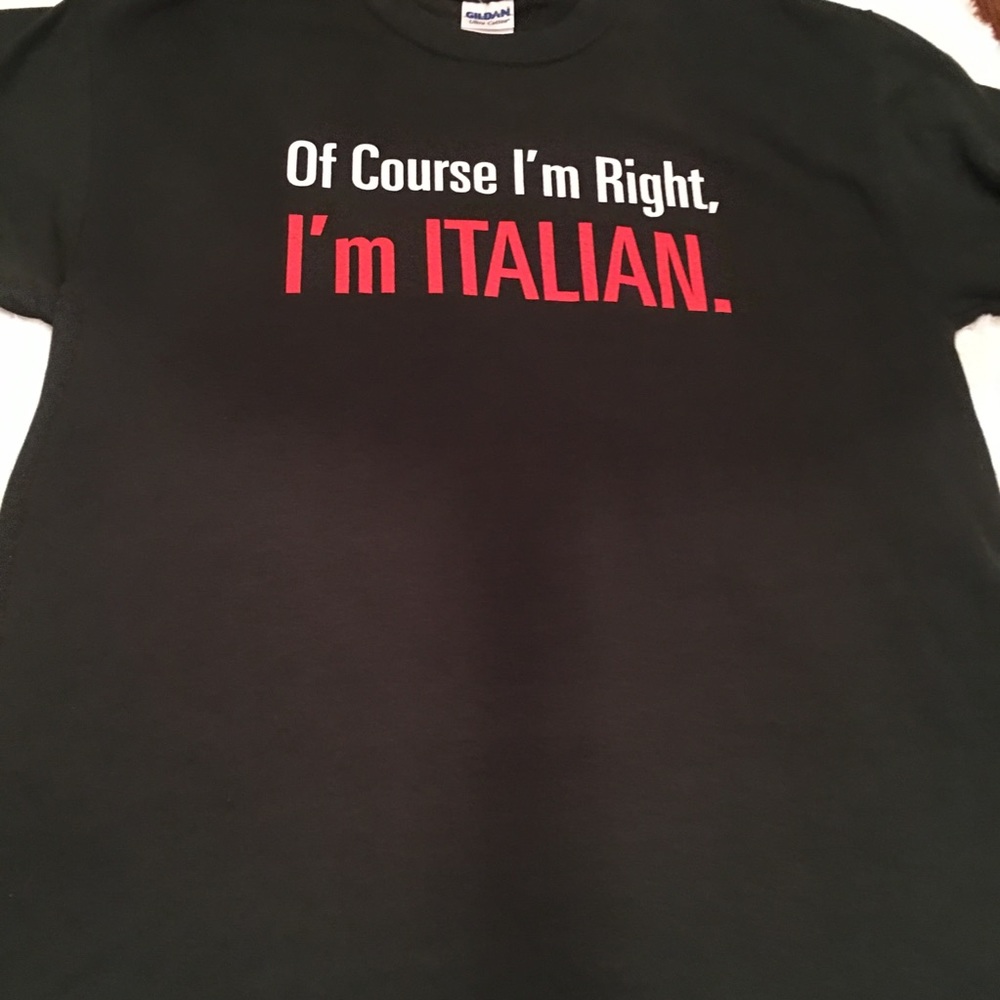Of Course I’m Right I’m Italian